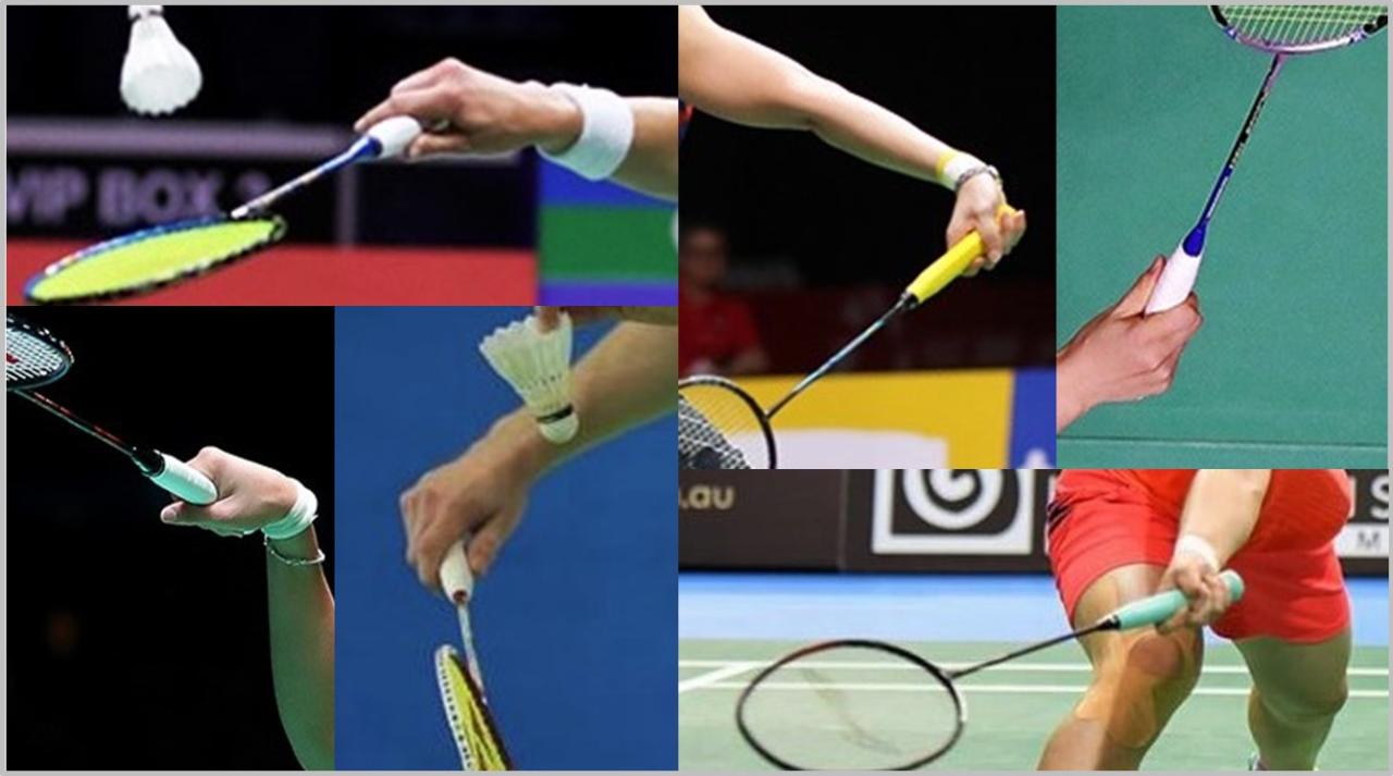 Pemilihan grip yang tepat untuk berbagai teknik dalam badminton modern